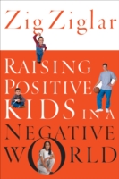 Raising Positive Kids in a Negative World