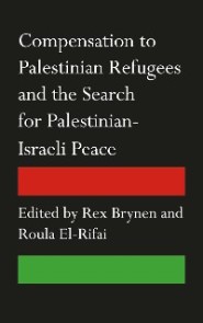 Compensation to Palestinian Refugees and the Search for Palestinian-Israeli Peace