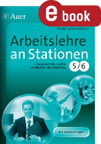 Arbeitslehre an Stationen Klasse 5-6