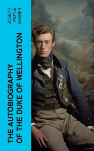 The Autobiography of the Duke of Wellington