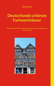 Deutschlands schönste Fachwerkhäuser