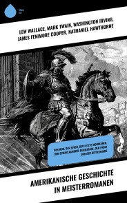 Amerikanische Geschichte in Meisterromanen