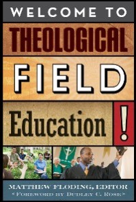 Welcome to Theological Field Education!