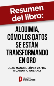 Resumen del libro "Alquimia, cómo los datos se están transformando en oro" de Juan Manuel López Zafra