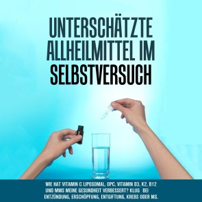 Unterschätzte Allheilmittel im Selbstversuch