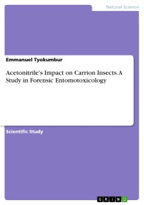 Acetonitrile's Impact on Carrion Insects. A Study in Forensic Entomotoxicology