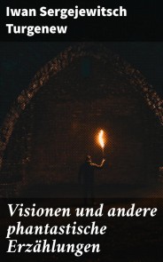 Visionen und andere phantastische Erzählungen