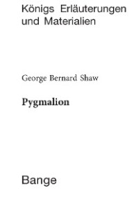 Pygmalion. Textanalyse und Interpretation.