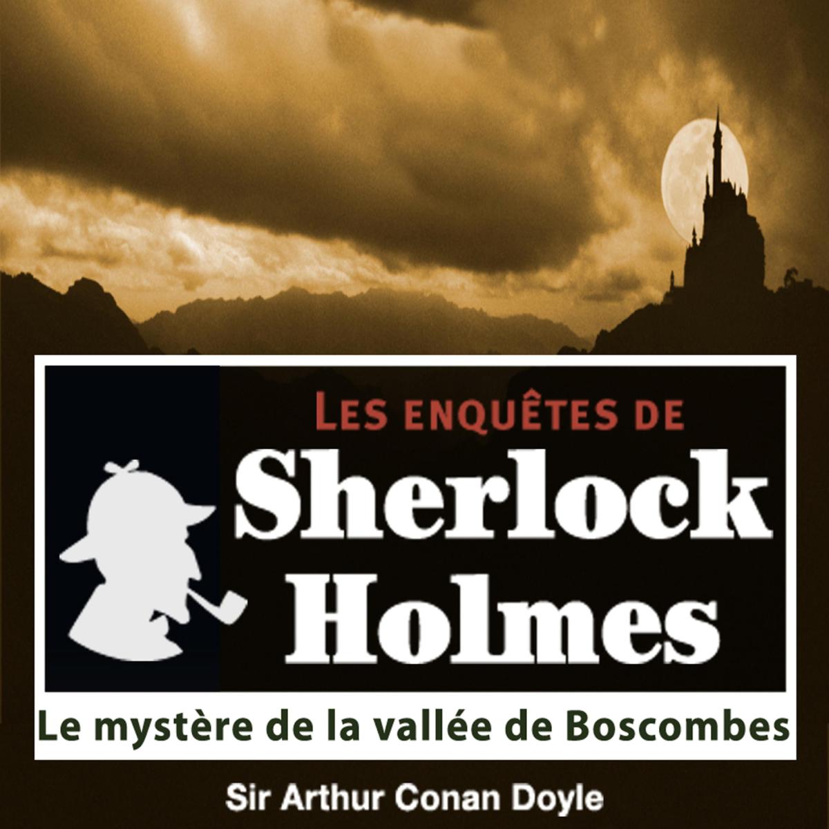 Le mystère de la vallée de Boscombes, une enquête de Sherlock Holmes