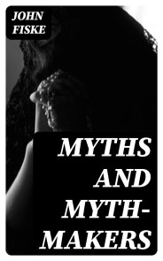 Myths and Myth-Makers