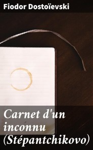 Carnet d'un inconnu (Stépantchikovo)