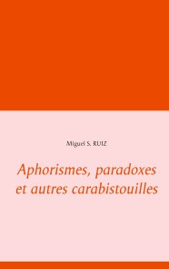 Aphorismes, paradoxes et autres carabistouilles