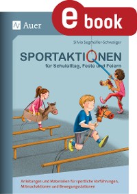 Sportaktionen für Schulalltag, Feste und Feiern