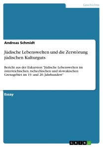 Jüdische Lebenswelten und die Zerstörung jüdischen Kulturguts