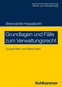 Grundlagen und Fälle zum Verwaltungsrecht