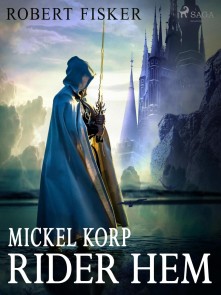 Mickel Korp rider hem