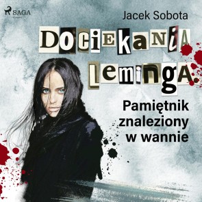 Dociekania leminga. Pamietnik znaleziony w wannie