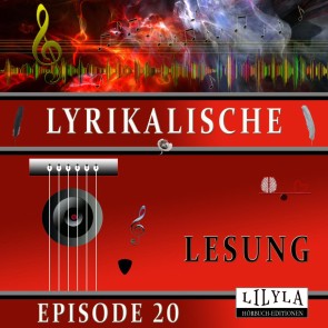 Lyrikalische Lesung Episode 20