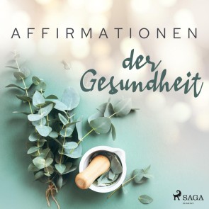 Affirmationen der Gesundheit