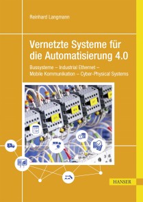 Vernetzte Systeme für die Automatisierung 4.0