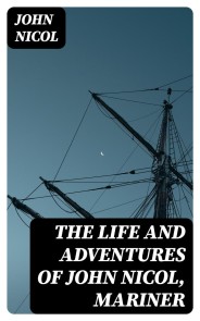 The Life and Adventures of John Nicol, Mariner