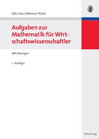 Aufgaben zur Mathematik für Wirtschaftswissenschaftler