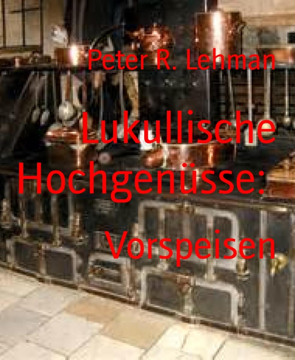 Lukullische Hochgenüsse: