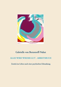 ALLES WIRD WIEDER GUT - ARBEITSBUCH