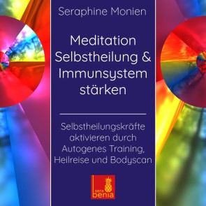 Meditation Selbstheilung & Immunsystem stärken