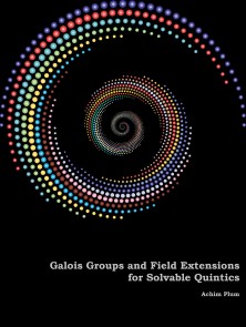 Galois Groups and Field Extensions for Solvable Quintics