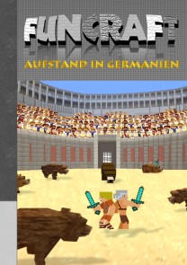 Funcraft - Aufstand in Germanien