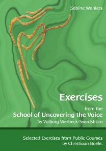 Exercises from the School of Uncovering the Voice