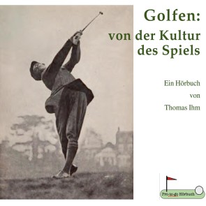 Golfen: von der Kultur des Spiels