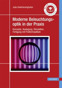 Moderne Beleuchtungsoptik in der Praxis