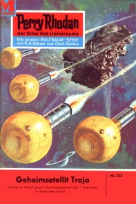 Perry Rhodan 233: Geheimsatellit Troja