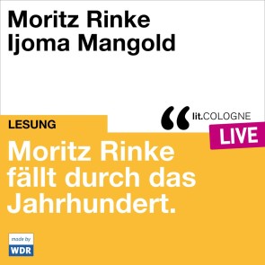 Moritz Rinke fällt durch das Jahrhundert