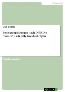 Bewegungsübungen nach INPP. Die "Games" nach Sally Goddard-Blythe