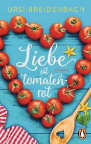 Liebe ist tomatenrot