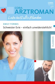 Schwester Evie - einfach unwiderstehlich!