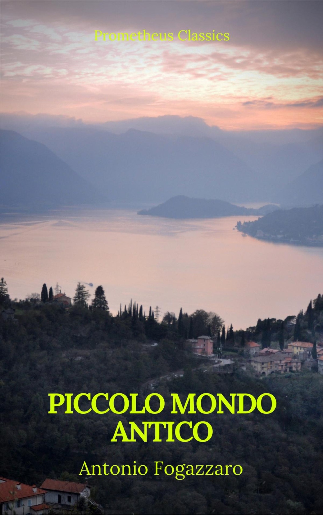 Piccolo mondo antico (Prometheus Classics)