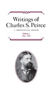 Writings of Charles S. Peirce: A Chronological Edition, Volume 4