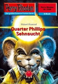 Perry Rhodan 2348: Quarter Phillips Sehnsucht