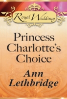 Princess Charlotte's Choice