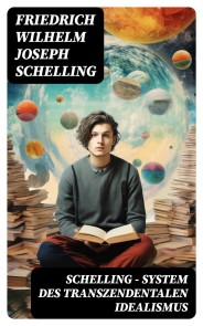 SCHELLING - System des transzendentalen Idealismus