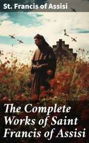 The Complete Works of Saint Francis of Assisi