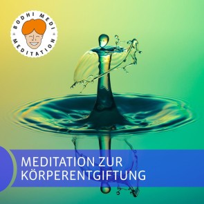 Meditation zur Körperentgiftung