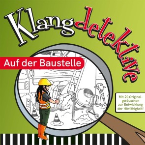 Auf der Baustelle - Klangdetektive