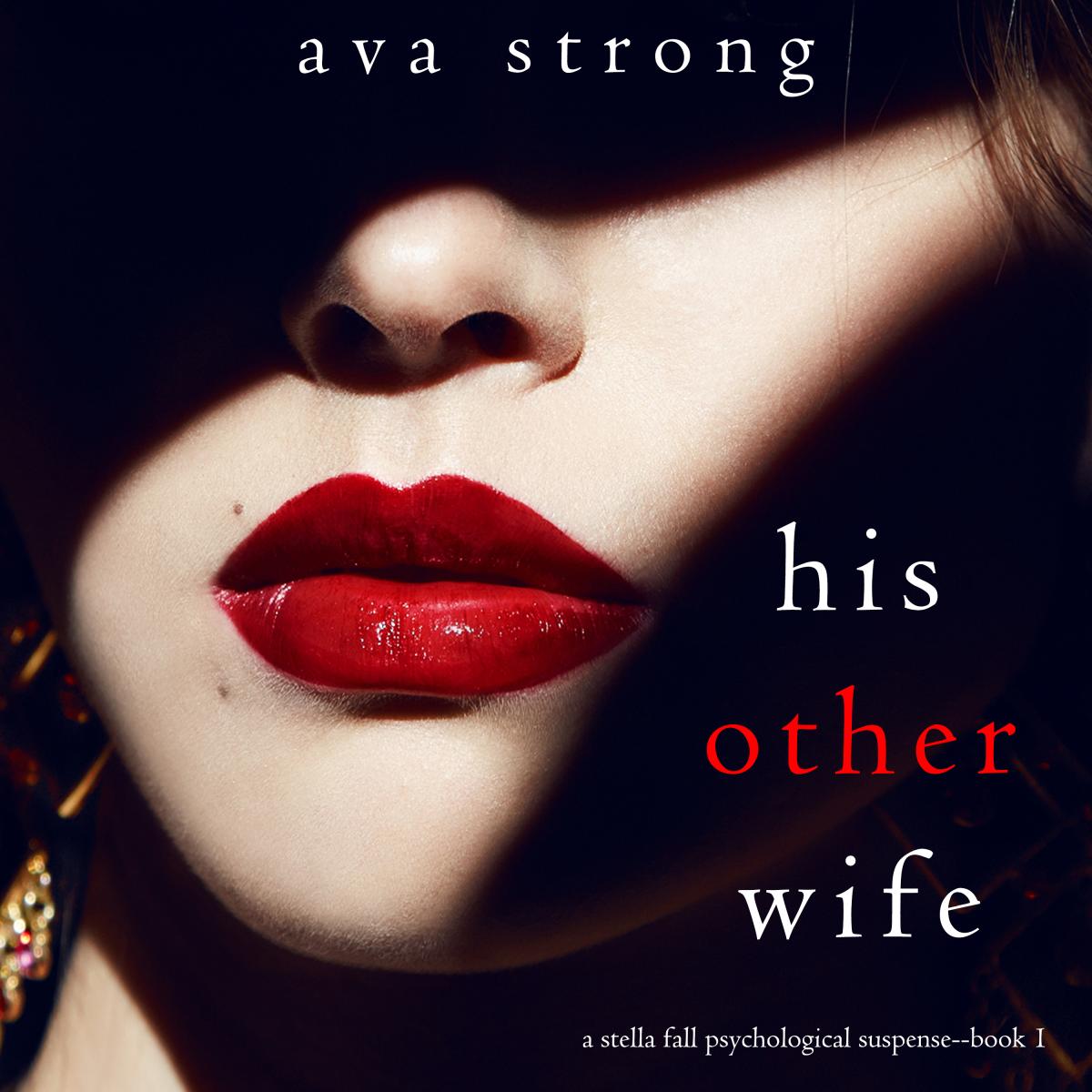 His Other Wife (A Stella Falls Psychological Thriller series-Book 1)