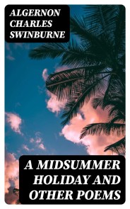 A Midsummer Holiday and Other Poems