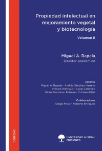 Propiedad intelectual en mejoramiento vegetal y biotecnología  - Volumen II